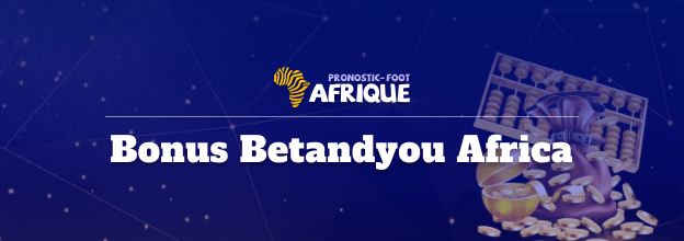 bonus de bienvenue betandyou africa